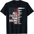All Faster Than Dialing 911 American Flag Funny Gun Owner