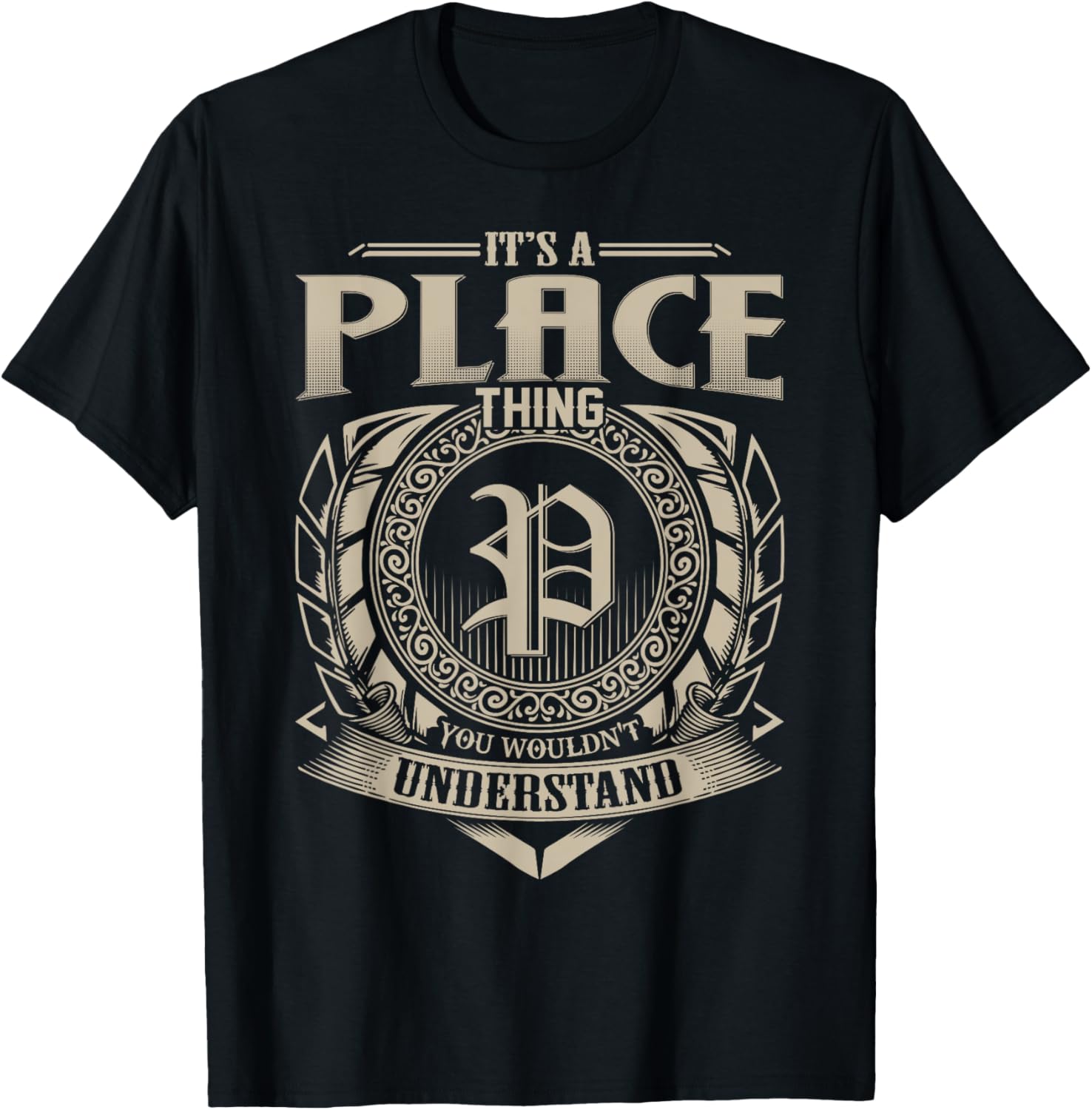 It's A PLACE Thing You Wouldn't Understand Name Vintage