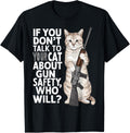 Funny Cat Gun Safety Talk To Your Cat About Gun Safety Men