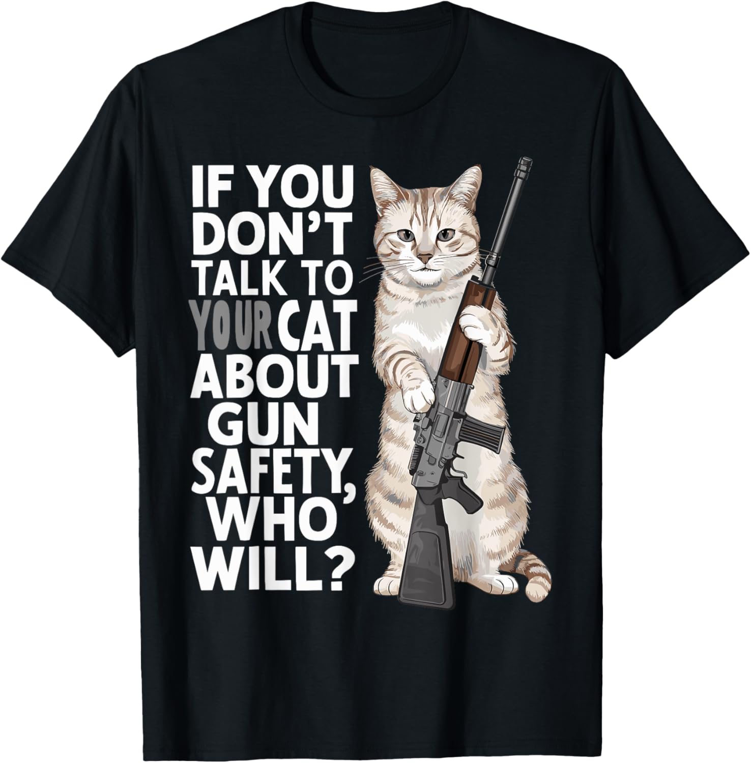 Funny Cat Gun Safety Talk To Your Cat About Gun Safety Men
