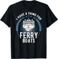 I Have A Thing Ferry Boats