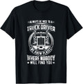 Always Be Nice To A Truck Driver We Know Places Where Nobody