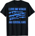Funny I Love One Woman Several Guns Advocate
