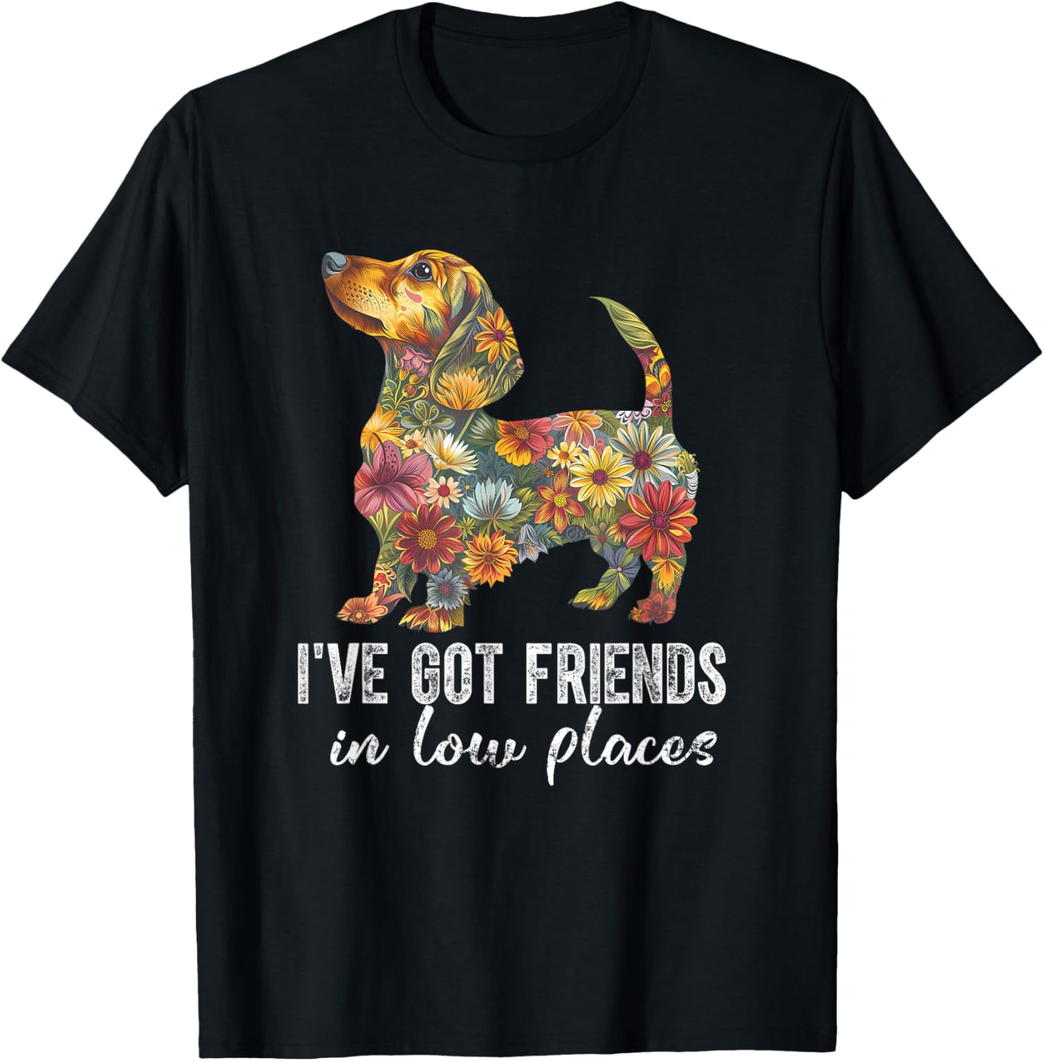 Dachshund I've Got Friends In Low Places Floral Dachshund