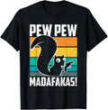 Pew Madafakas Crazy Squirrel Gun Funny Gifts