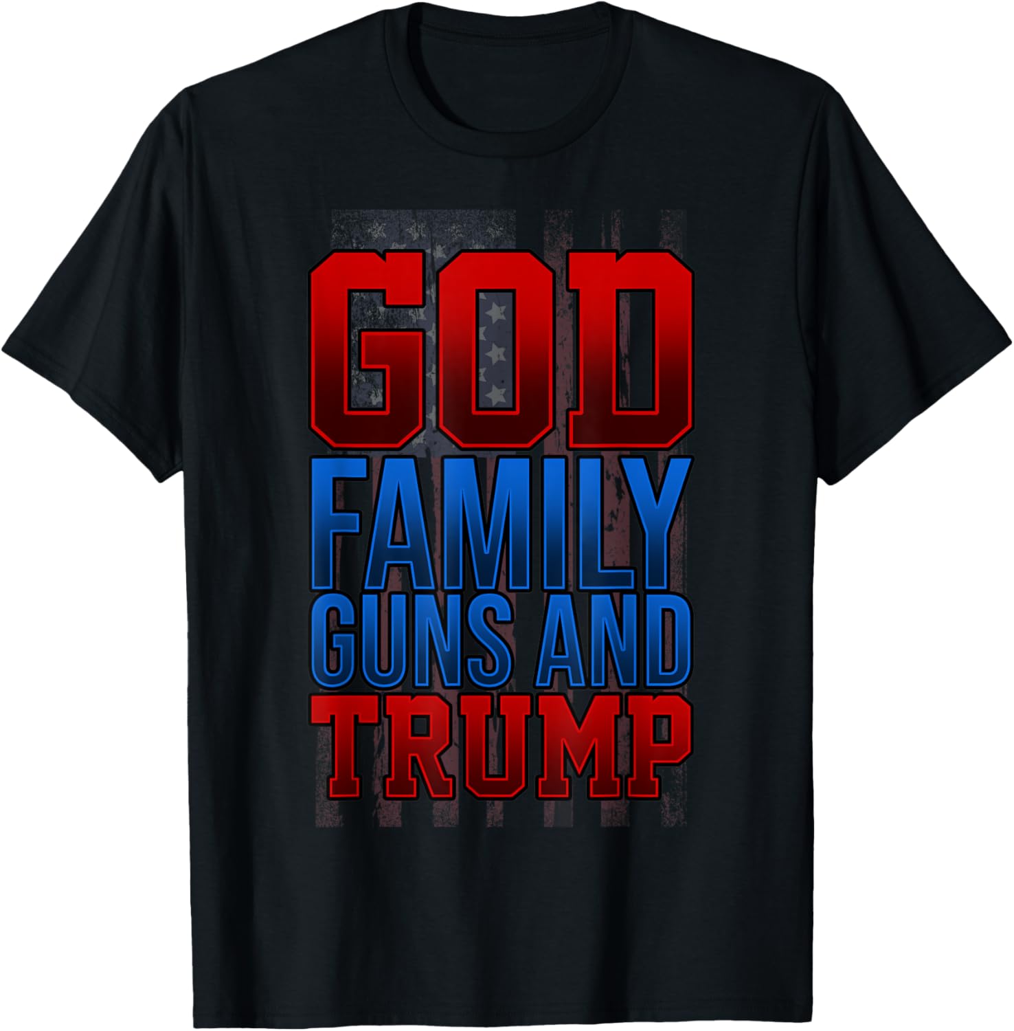 God Family Guns And Trump