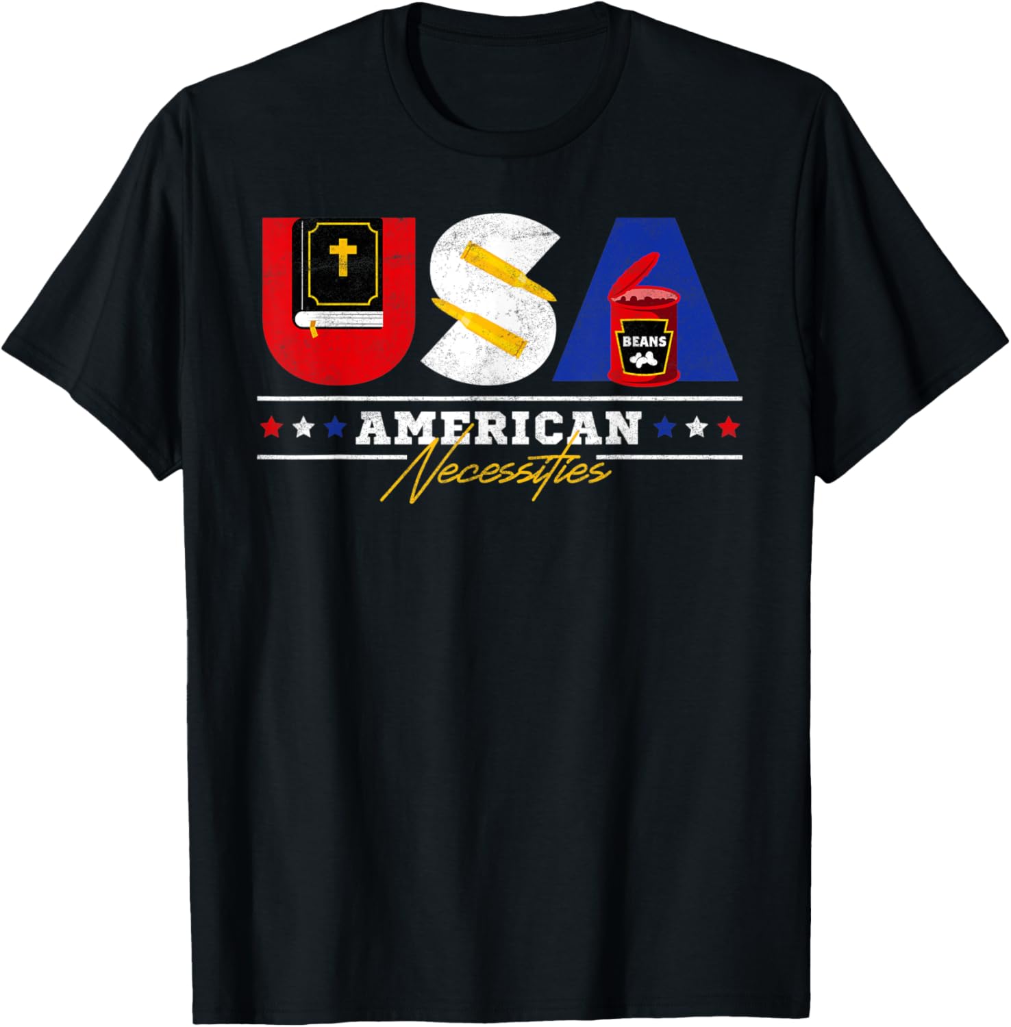 American Necessities Bible Bullets Beans Pro Guns God Usa
