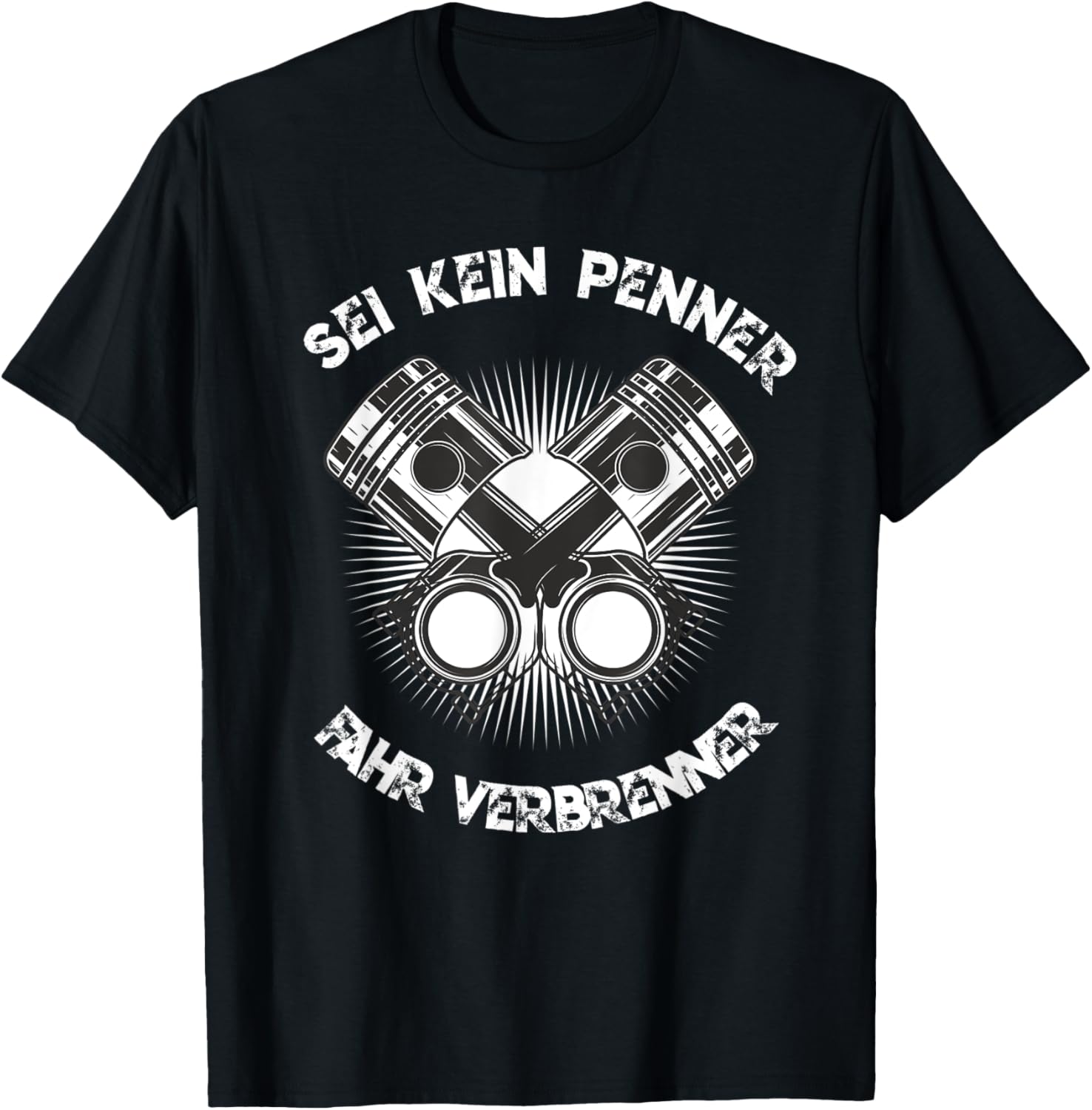 Sei Kein Penner Dahr Burner Car Engine Petrol