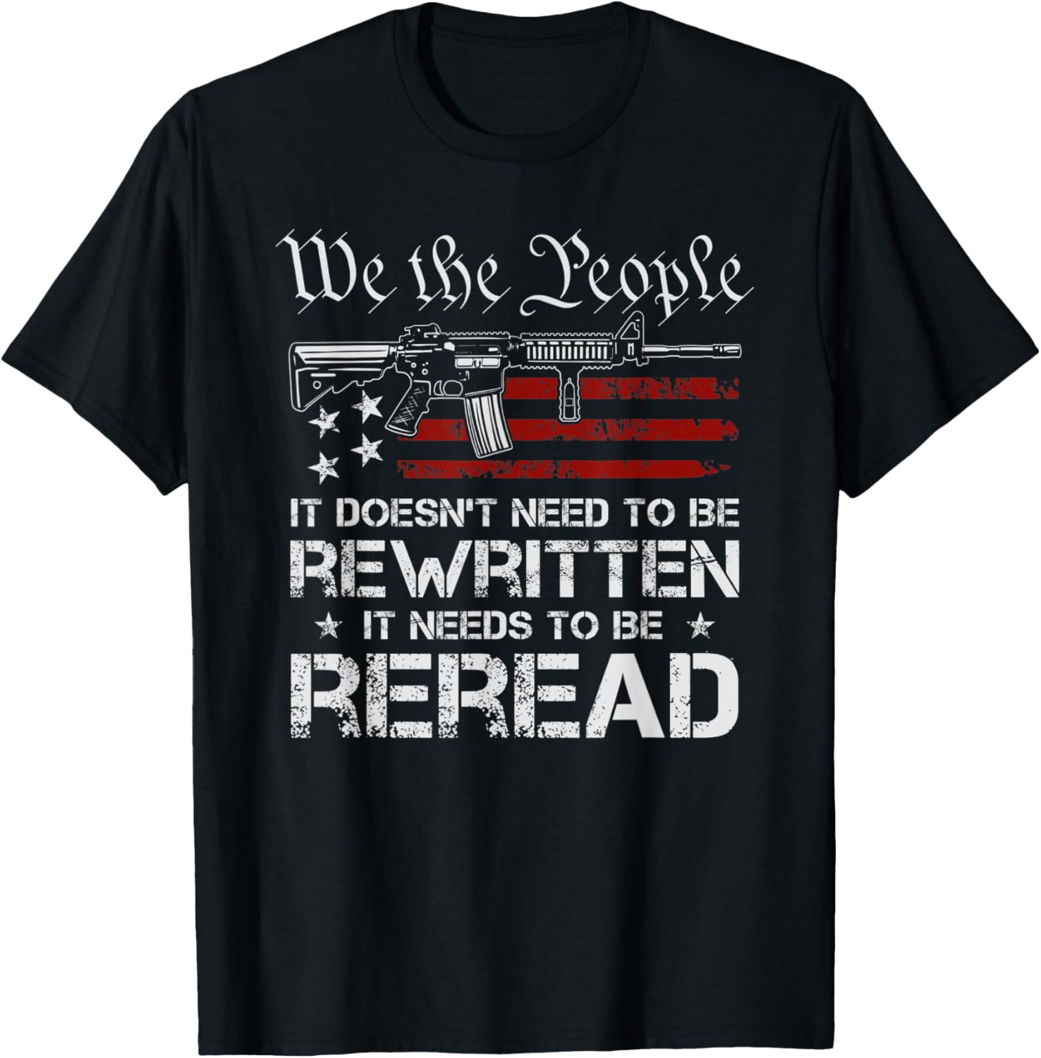 We People It Needs To Be Reread Pro Gun Rights Ar15