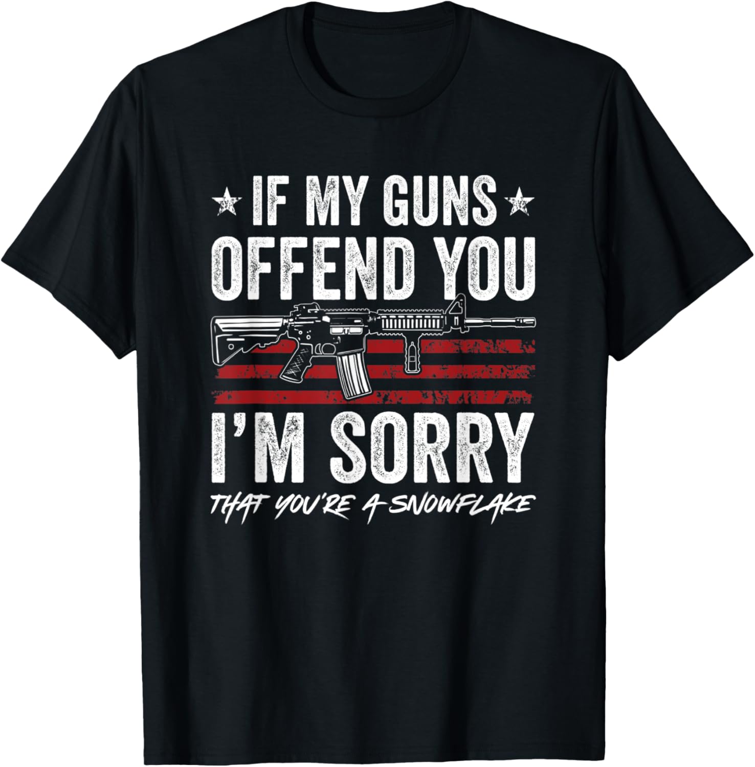If My Guns Offend You Im Sorry American Pro Gun Rights