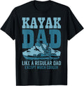 Funny Kayak Dad Much Cooler Kayaking Boat