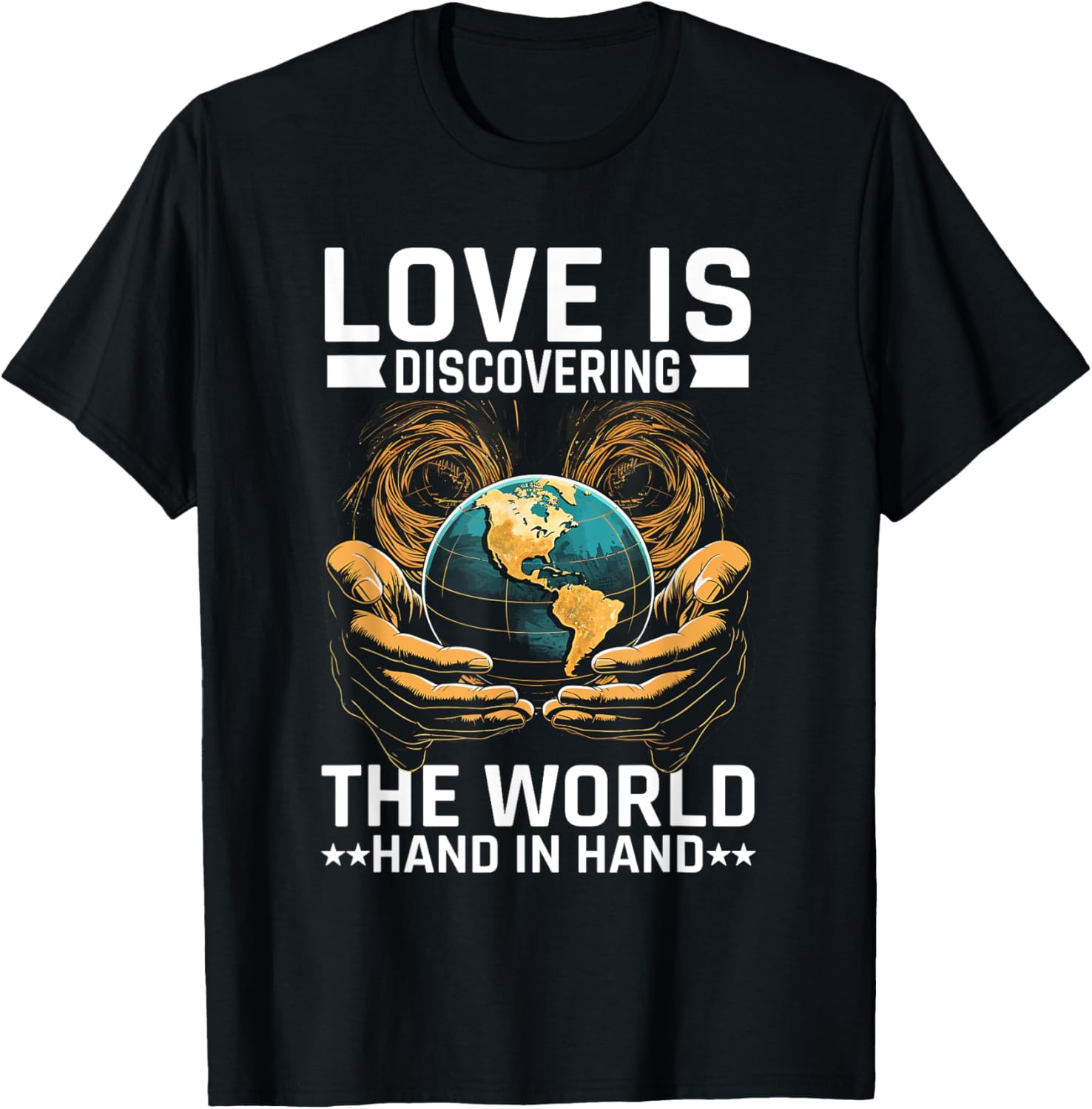 Love Is Discover The World Hand In Hand Travel New places