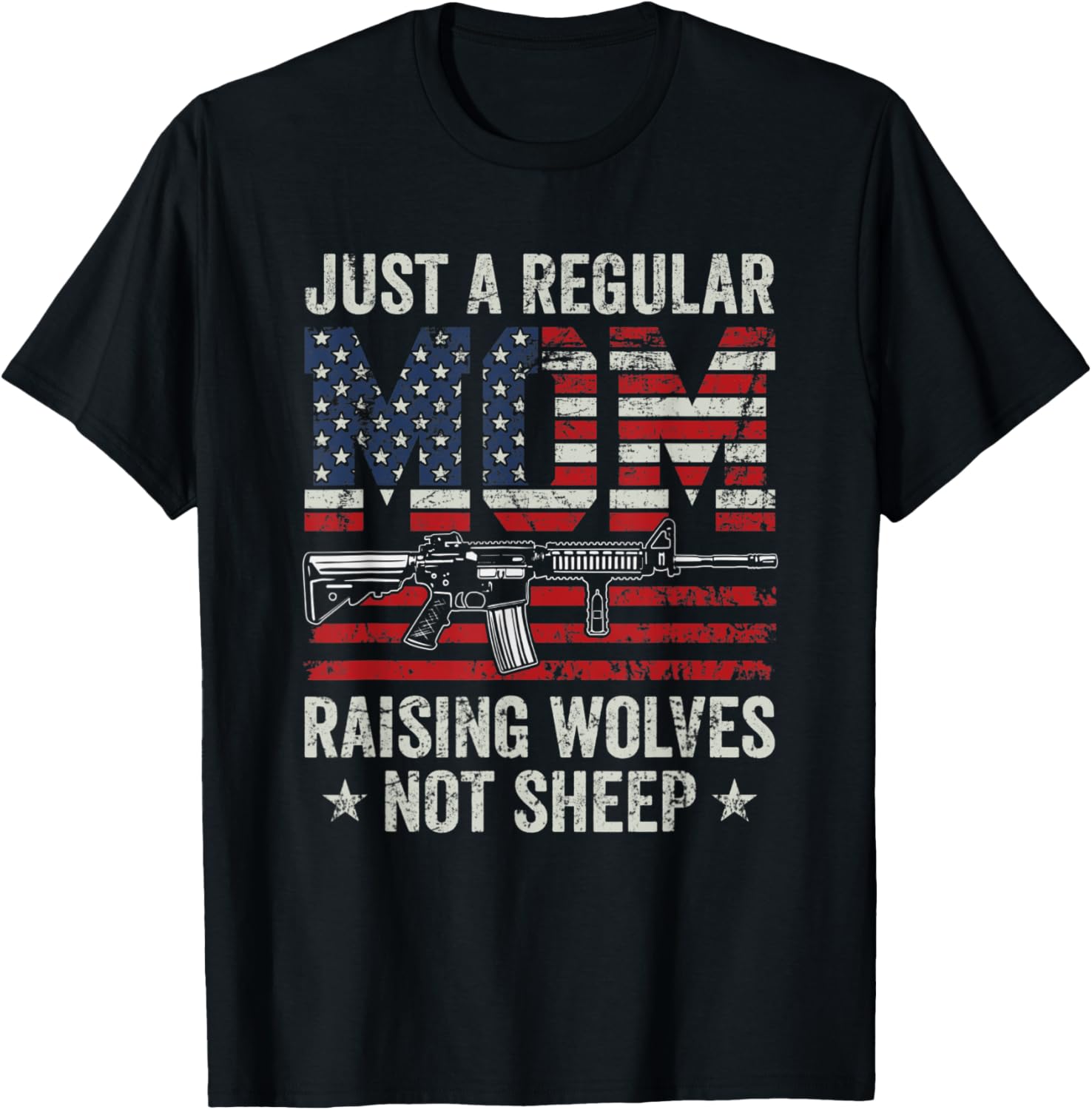 Just A Regular Mom Raising Wolves Not Sheep Ladies Usa Gun