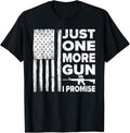 Just One More Gun I Promise Patriotic Design Husband