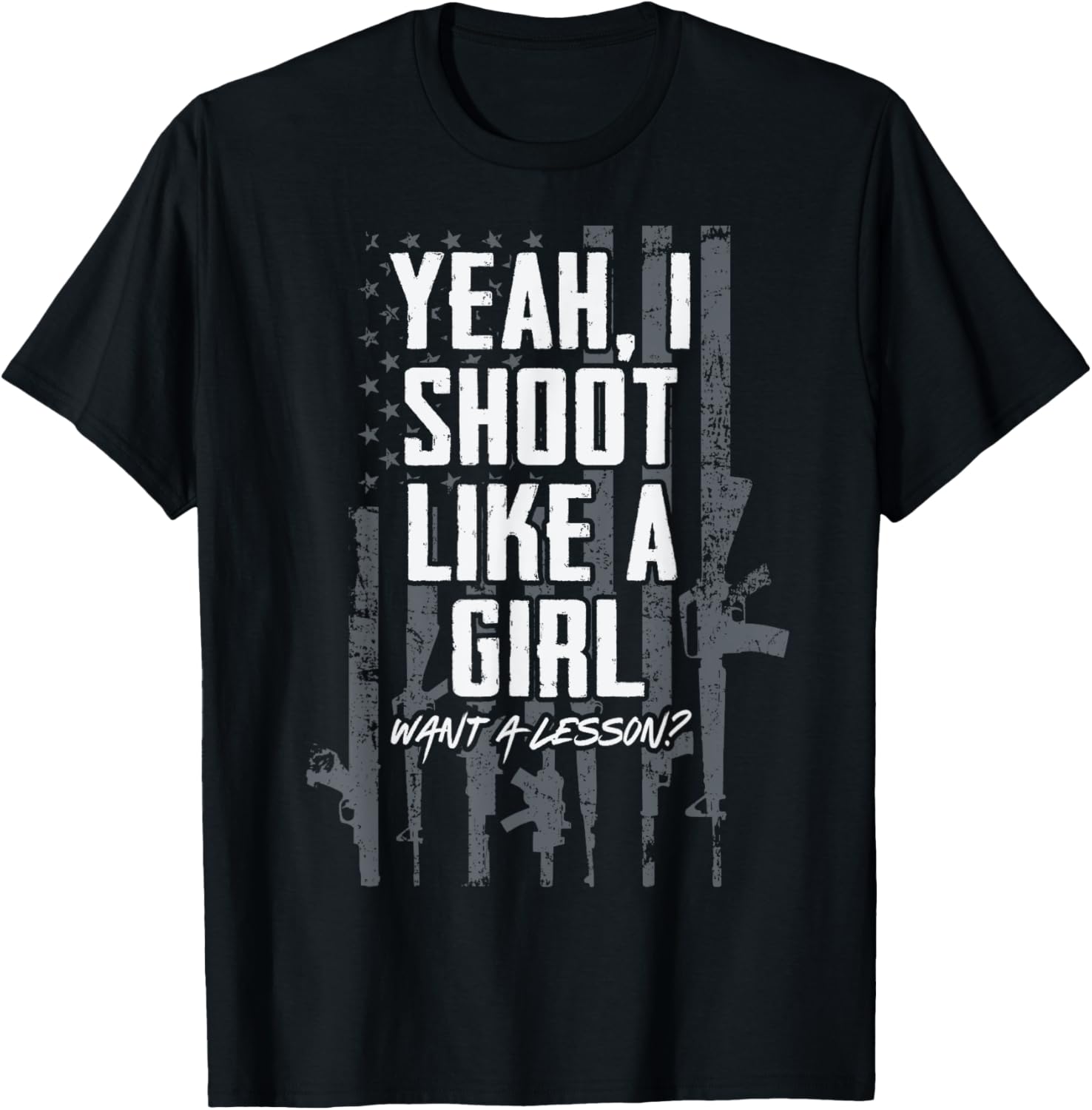 Yeah I Shoot Like A Girl Want A Lesson Womens Usa Gun