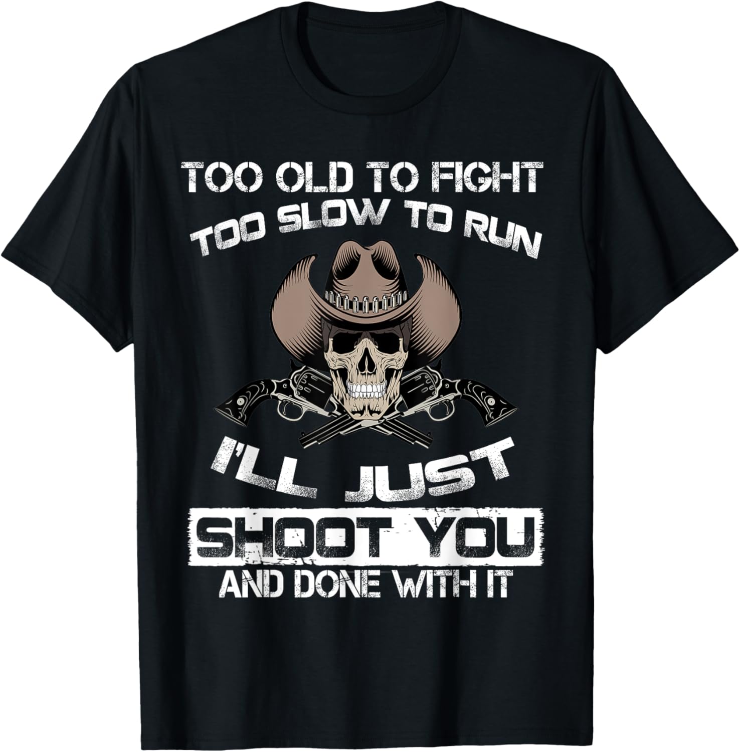 Old Man With Gun T Shirt Funny American Gun Quotes