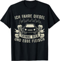 Ich Fahre Diesel Trinke Beer Und Esse Fleisch
