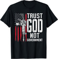 Trust God Not Government Anti Government Political Guns