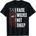 Raise Wolves Not Sheep American Patriotic Gun Rights Usa