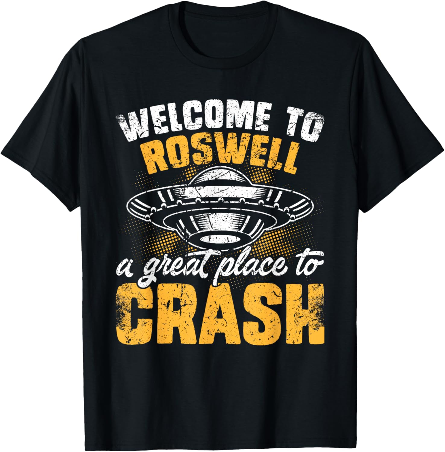 Welcome to Roswell Great Place Funny Alien UFO Distressed