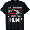Dont Blame Me I Voted Trump Gun Rights Gun Lovers
