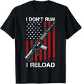 I Dont Run I Reload Pro Gun Usa Flag Ar15 Funny Mens