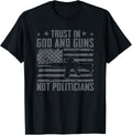 Trust In God Guns Not Politicians Pro Gun Usa Flag