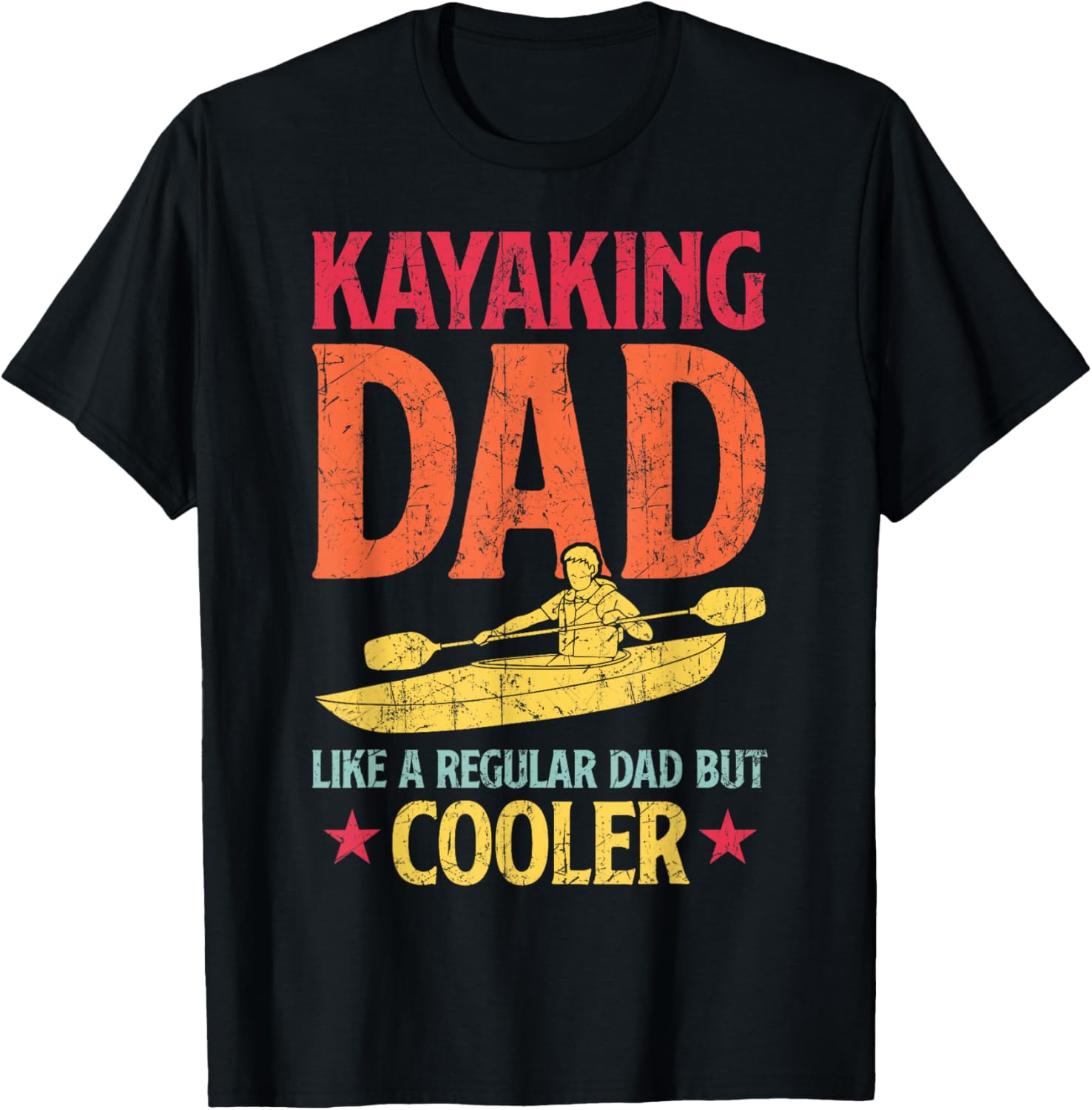Kayaking Dad Much Cooler Funny Kayak Lover Paddling