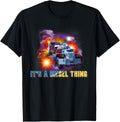 Its A Diesel Thing Truck Driver Diesel Mechanic