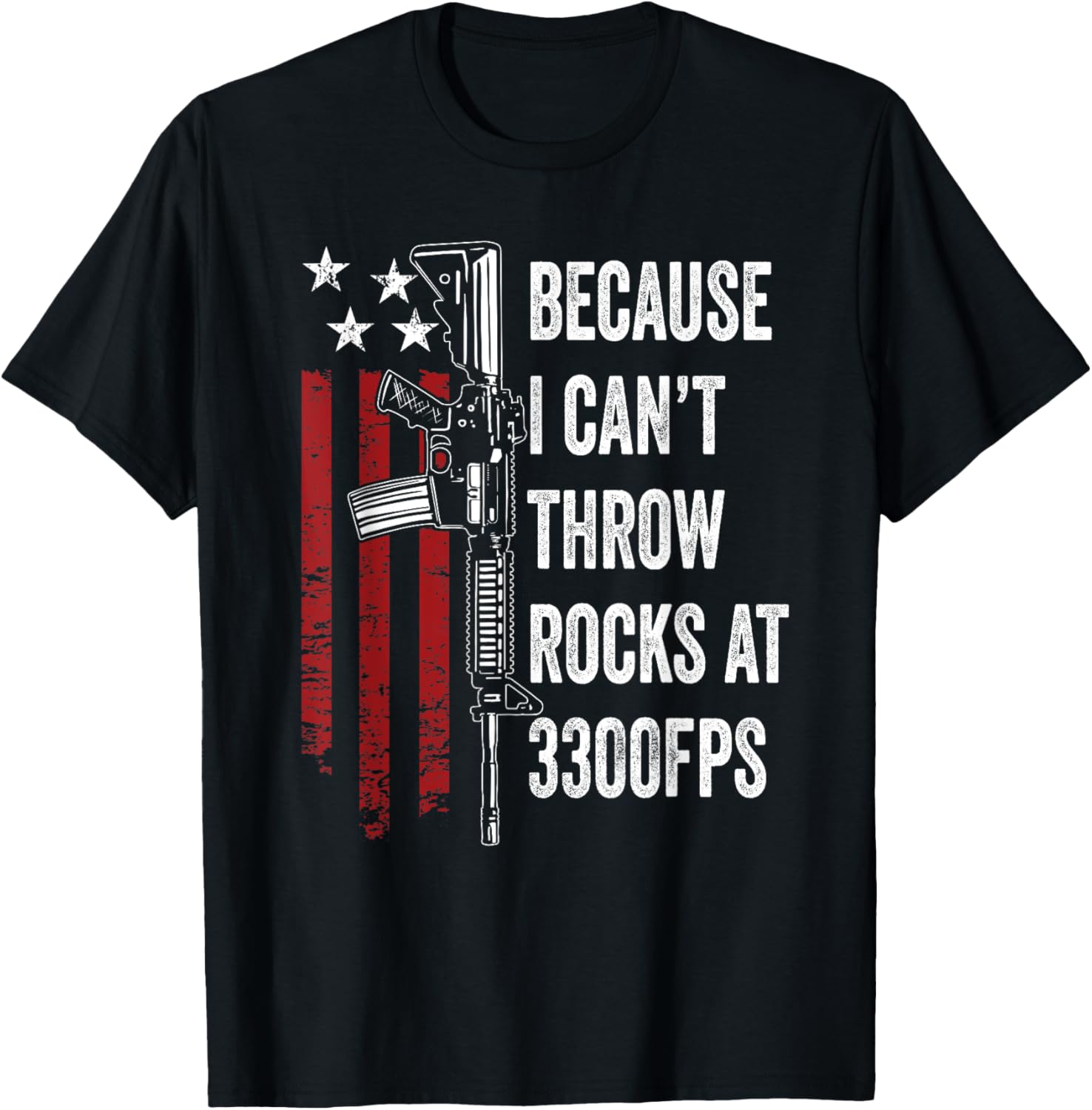Because I Cant Throw Rocks At 3300Fps Funny Ar15 Gun Owner