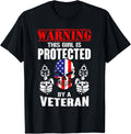 Warning This Girl Is Protected By A Veteran Skull Flag Gun