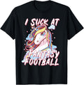 I Suck At Fantasy Football Shirt - Last Place Loser Tshirt