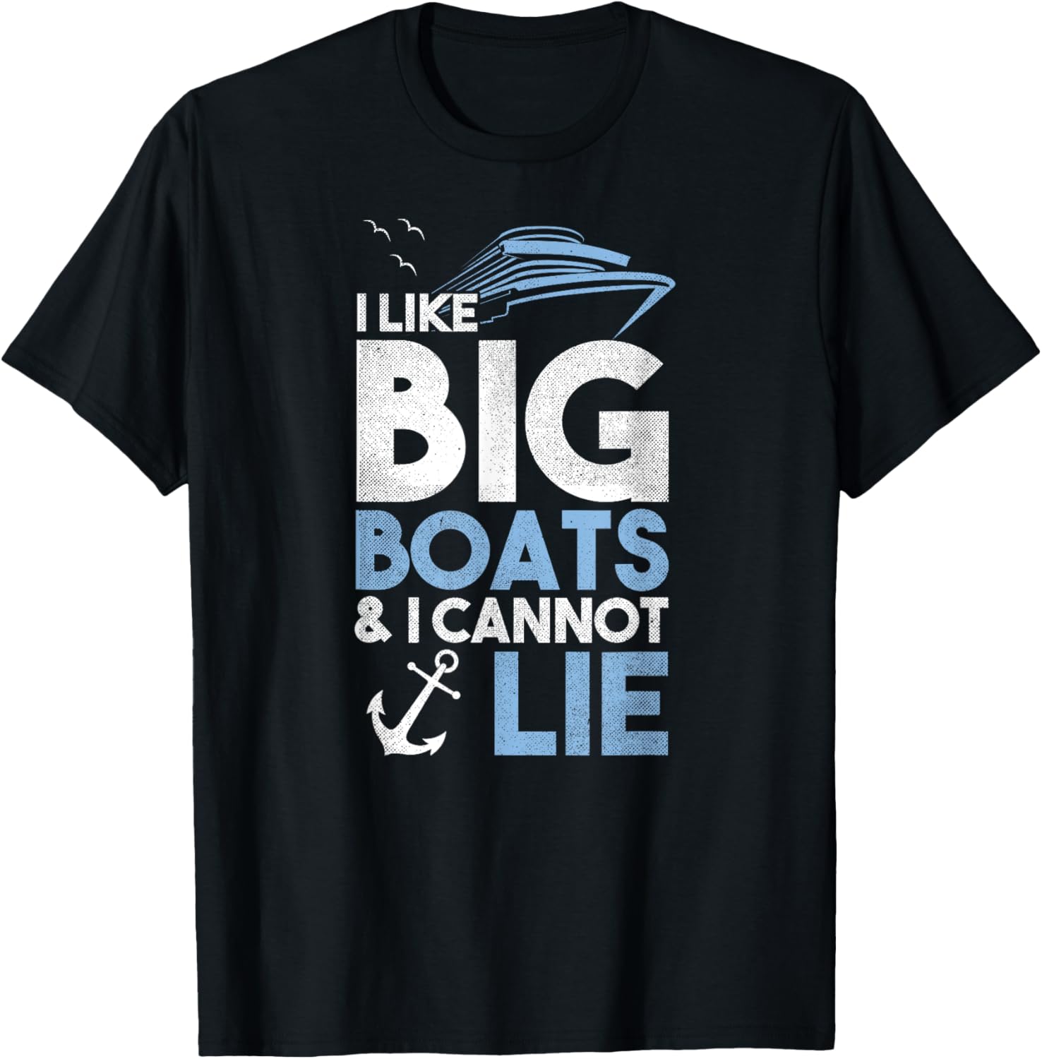 I Like Big Boats I Cannot Lie Cruise
