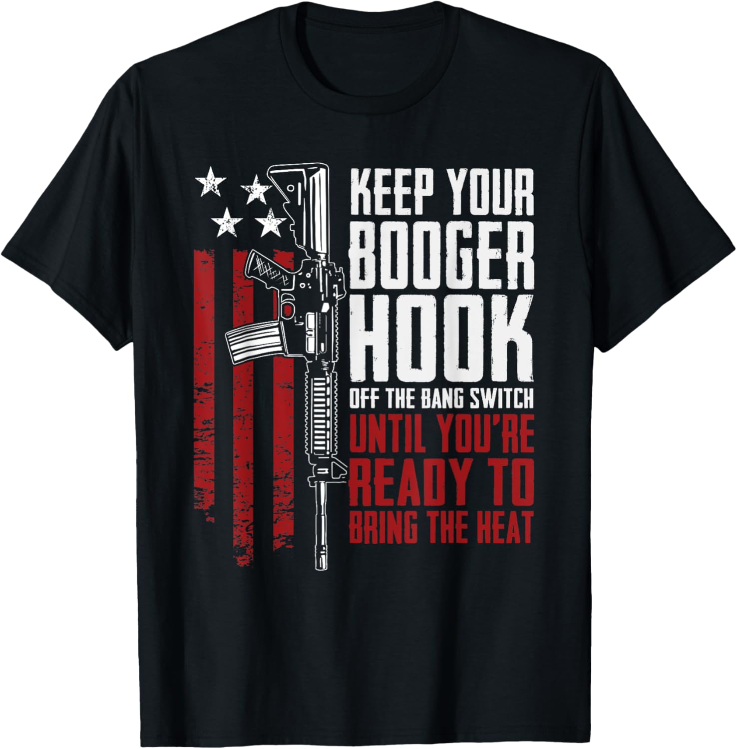 Keep Your Booger Hook Off Bang Switch Funny Gun Guns