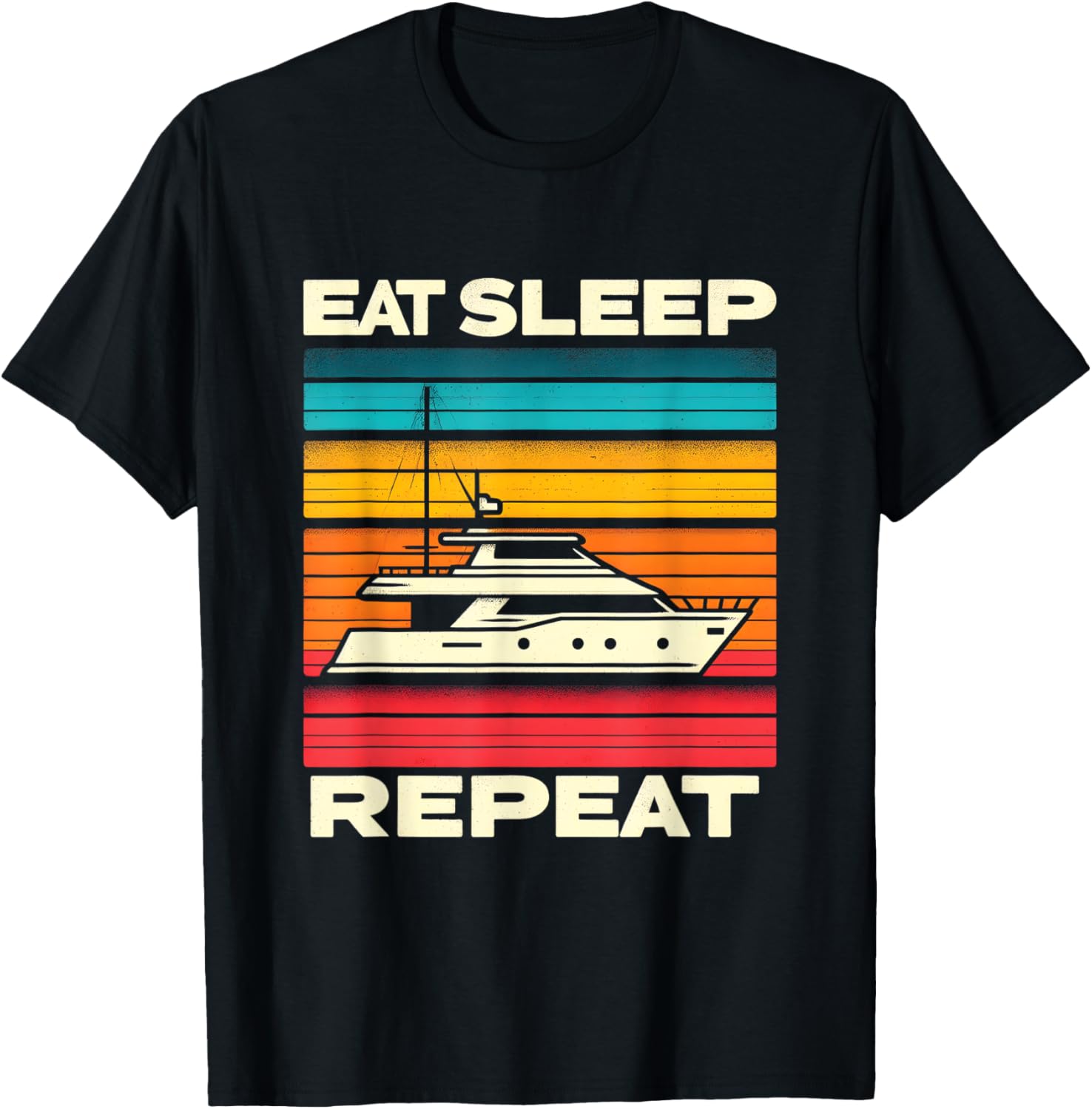 Eat Sleep Yacht Repeat Vintage Yachting Boat Lover