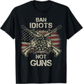 Ban Idiots Not Guns Shirt American Flag Gun Quote Idea Women Men
