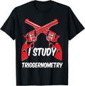 I Study Triggernometry Gun T Shirt Funny Gun Owner
