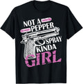 Not A Pepper Spray Kinda Girl Gun Lover Women
