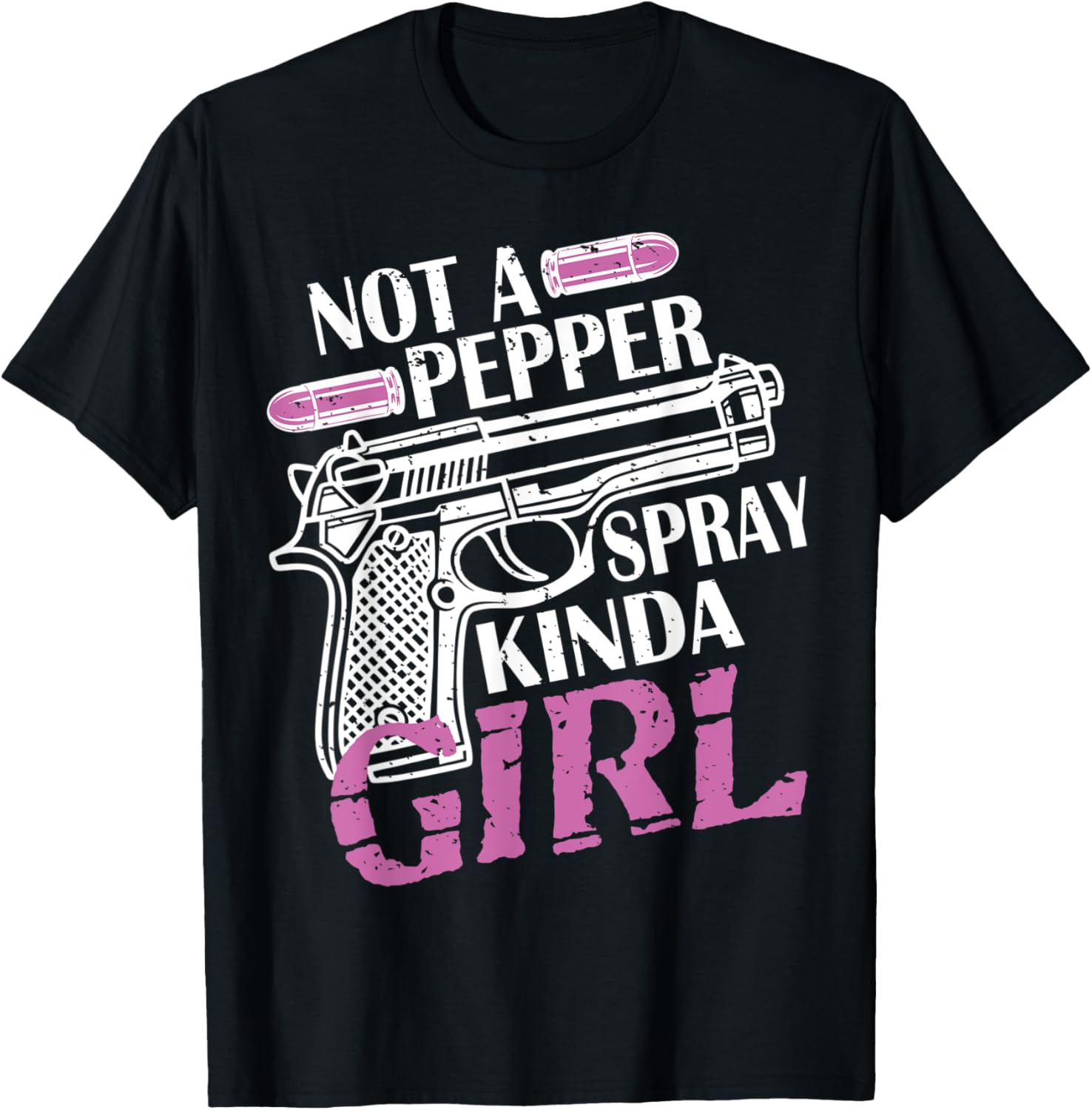 Not A Pepper Spray Kinda Girl Gun Lover Women