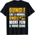 Guncle Like A Normal Uncle But More Fun Owns Guns