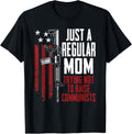 Regular Mom Trying Not To Raise Communists Funny Gun Mama
