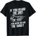 If You Heard Shot You Were Never Target Guns Lover