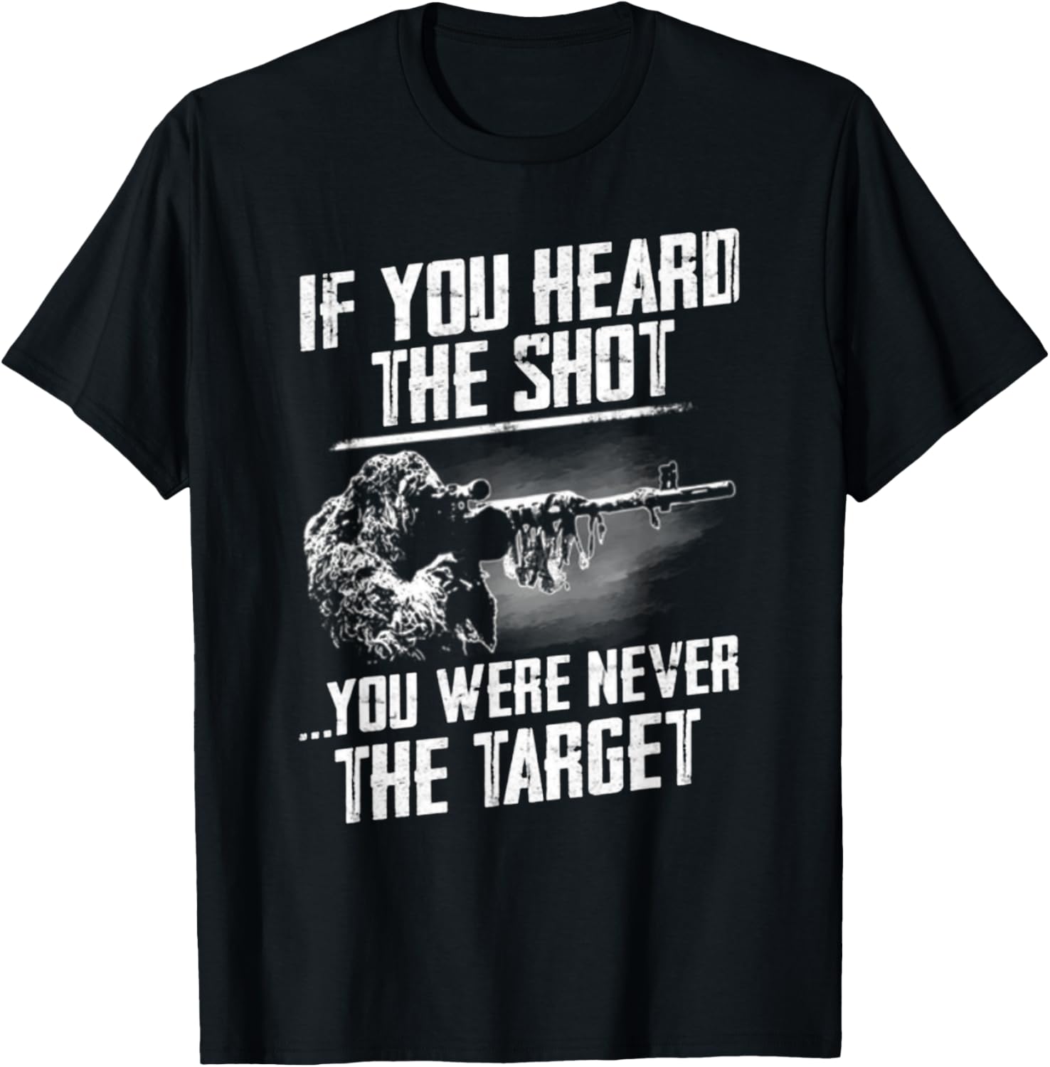 If You Heard Shot You Were Never Target Guns Lover