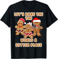 Gingerbread Let's Bake The World A Better Place Cute Baking