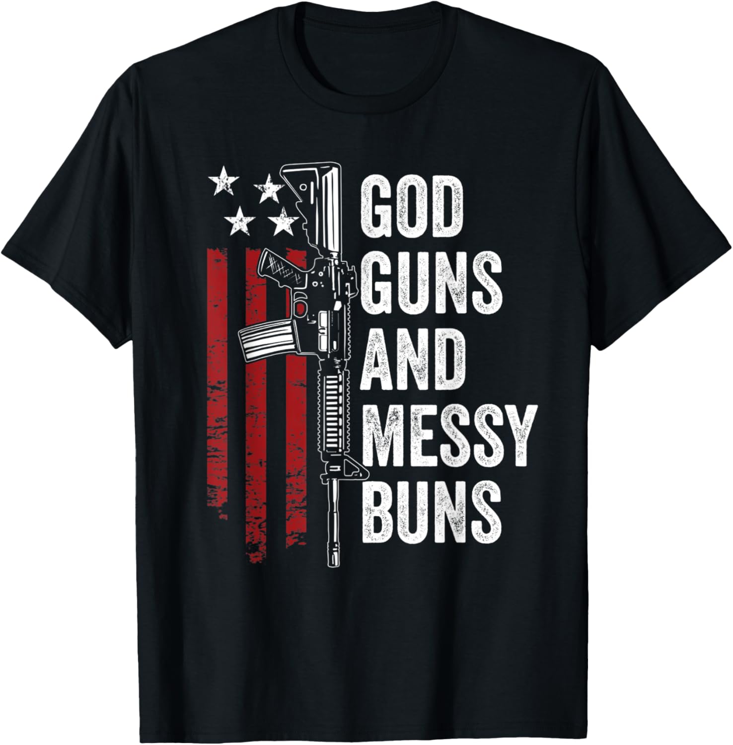 God Guns Messy Buns Christian Pro Gun American Flag