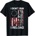 I Dont Run I Reload Funny Gun Us American Flag