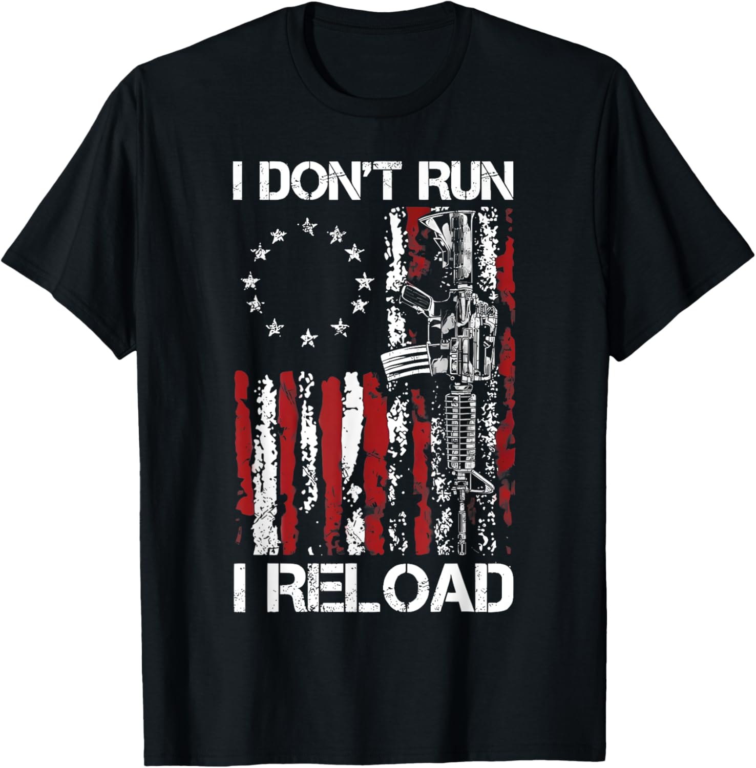 I Dont Run I Reload Funny Gun Us American Flag