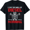 I Love Smell Of Diesel In Morning Auto