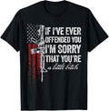 If Ive Ever Offended You Im Sorry American Flag T Shirt Women