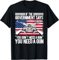 If Government Says You Dont Need A Gun To 2Nd Amendment